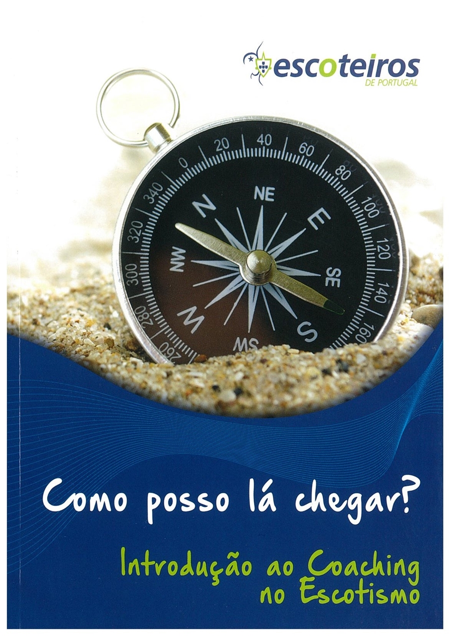 Introdução ao Coaching no Escotismo - Como posso chegar lá?